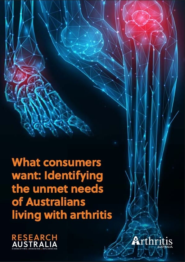 What Consumers Want: Identifying the Unmet Needs of Australians Living with Arthritis report